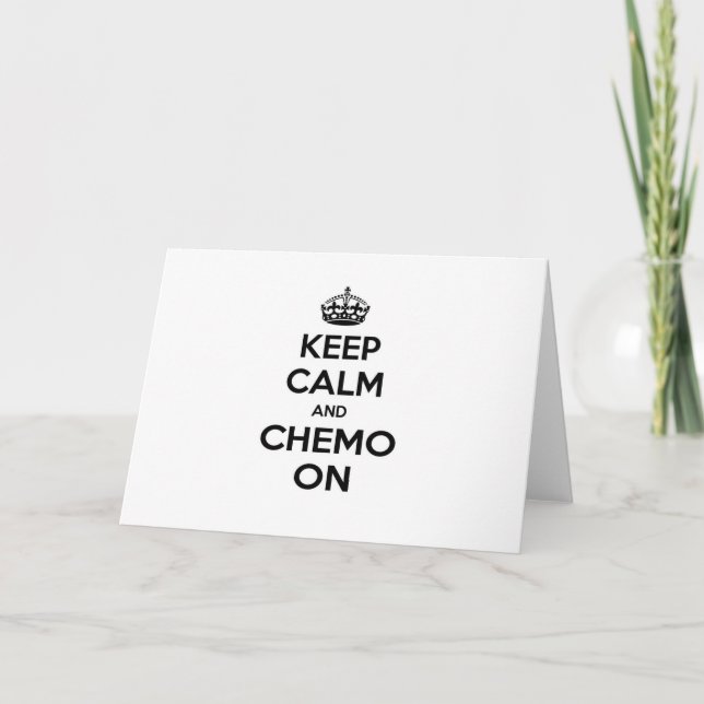 Keep Calm and Chemo On Card (Front)
