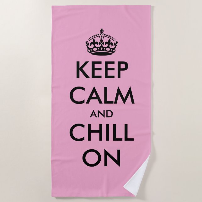 Keep calm and chill on funny pink beach towel (Front)