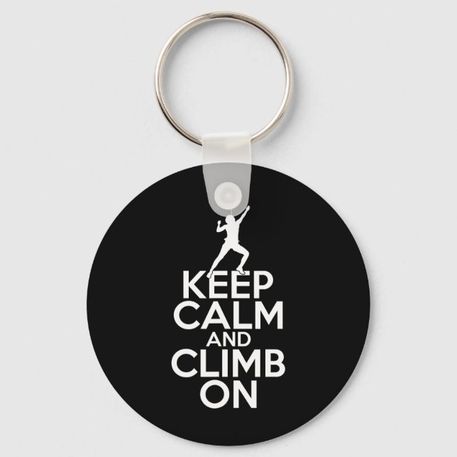 Keep Calm And Climb On Climbing Tree Rock Climber  Key Ring (Front)