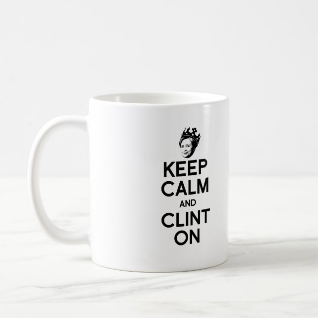 KEEP CALM AND CLINT ON -- COFFEE MUG (Left)