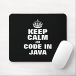 Keep calm and code in Java funny Mousepad<br><div class="desc">Keep calm and code in Java funny Mousepad. Funny gift idea for programmer,  software engineer,  coworker,  colleague,  boss,  friend etc. Modern typography template with crown. Black or custom colour.</div>