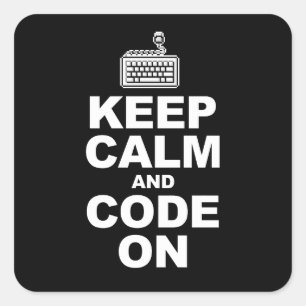 Keep calm and code on square sticker