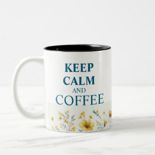 Keep Calm And Coffee Floral Design Coffee Mug