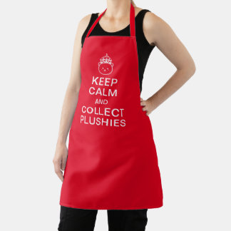 Keep Calm And Collect Plushies | Funny Cute Quote Apron