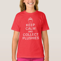 Keep Calm And Collect Plushies | Funny Cute Quote