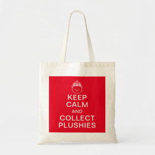 Keep Calm And Collect Plushies   Funny Cute Quote Tote Bag