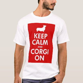 Keep Calm and Corgi On Shirt