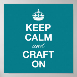 Keep Calm and Craft On Poster
