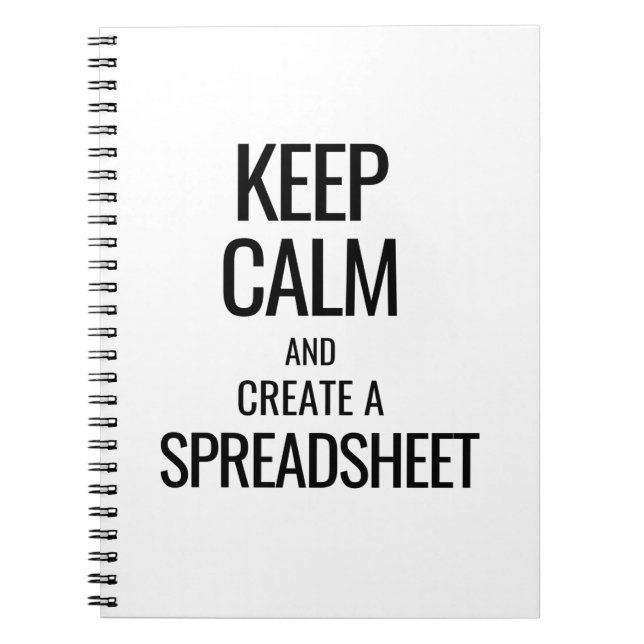 Keep Calm and Create a Spreadsheet - Excel Notebook (Front)
