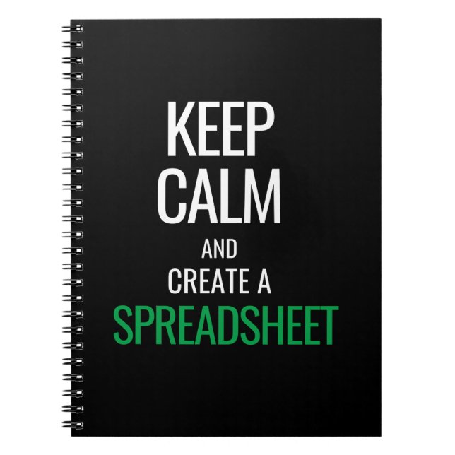 Keep Calm and Create a Spreadsheet - Excel Notebook (Front)
