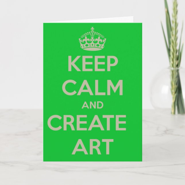 Keep Calm and Create Art Green, Birthday Card (Front)