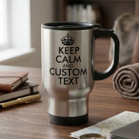 Keep Calm and Create Your Own Make Add Text Here