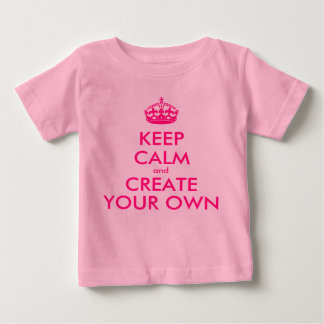 Keep calm and create your own - Pink Baby T-Shirt