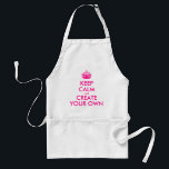 Keep calm and create your own - Pink Standard Apron<br><div class="desc">Hello and welcome, create and customise your own "keep calm" design for this one is unique! Replace the words "keep calm and create your own" by the word of your choice and choose the background colour you want! You can imagine and do everything!! ex: "keep calm and carry on" "keep...</div>