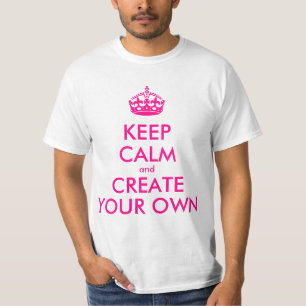 Keep calm and create your own - Pink T-Shirt