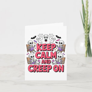Keep Calm And Creep On Halloween Skeleton Ghost  Card