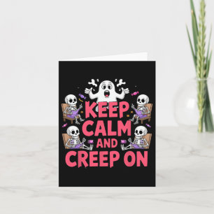 Keep Calm And Creep On Halloween Skeleton Ghost Card