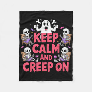 Keep Calm And Creep On Halloween Skeleton Ghost  Fleece Blanket