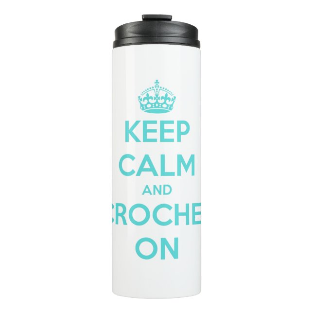 Keep Calm and Crochet On Blue on White Thermal Tumbler (Front)