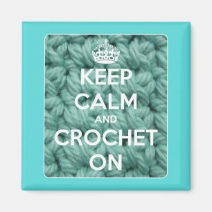 Keep Calm and Crochet On Blue Square Magnet