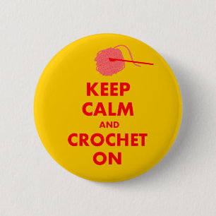 Keep Calm and Crochet On Gifts 6 Cm Round Badge