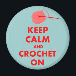 Keep Calm and Crochet On Gifts Magnet<br><div class="desc">Crochet lovers gifts,  "Keep Calm and Crochet On",  t-shirts,  mugs,  tote bags,  key chains,  cards,  buttons,  iPad cases,  iPhone cases,  great gift ideas for anyone who loves to crochet</div>