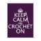 Keep Calm and Crochet On