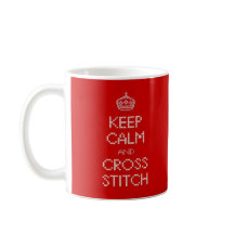 Keep Calm and Cross Stitch