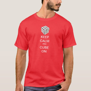 Keep Calm and Cube On T-Shirt