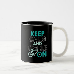 Keep Calm and Cycle On Funny Cycling for Cyclist Two-Tone Coffee Mug