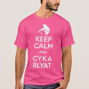 Keep Calm And Cyka Blyat  Boris Slav Gopnik Gamer  T-Shirt