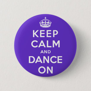 Keep Calm and Dance On 6 Cm Round Badge