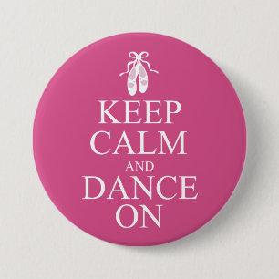 Keep Calm and Dance On Ballerina Shoes Pink 7.5 Cm Round Badge