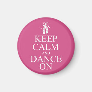 Keep Calm and Dance On Ballerina Shoes Pink Magnet