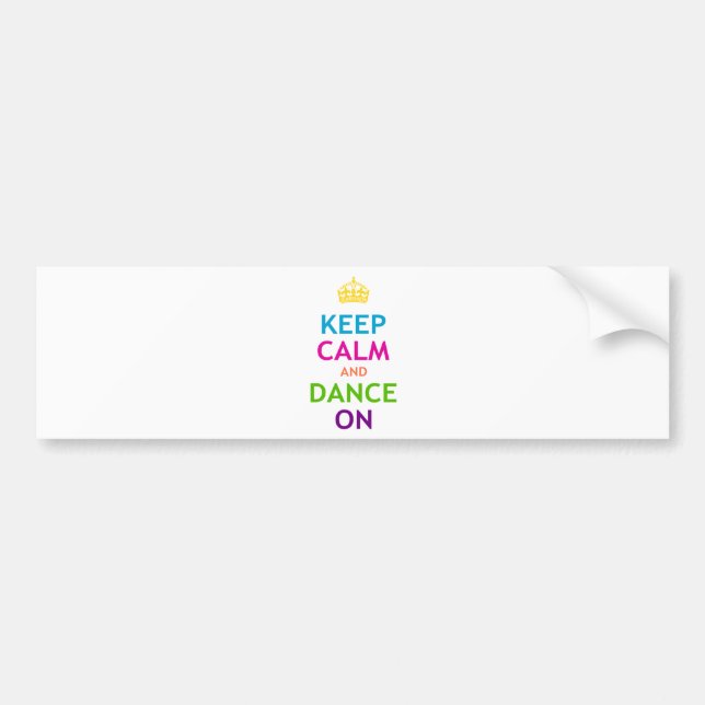 Keep Calm and Dance On Bumper Sticker (Front)