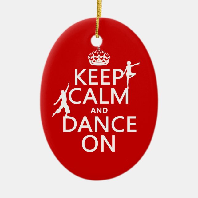 Keep Calm and Dance On (in all colours) Ceramic Tree Decoration (Front)