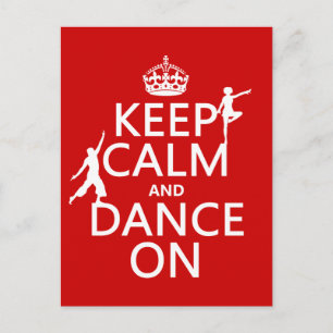 Keep Calm and Dance On (in all colours) Postcard