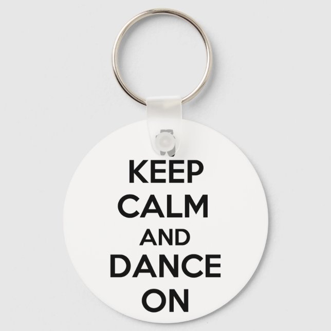 Keep Calm and Dance On Key Ring (Front)