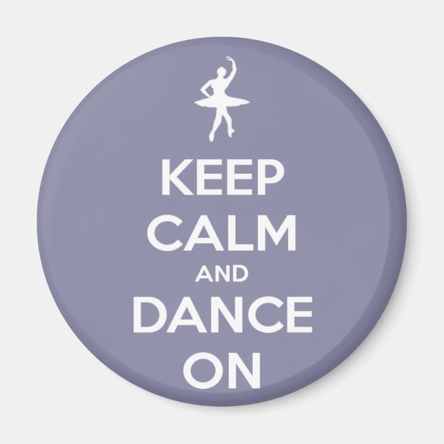 Keep Calm and Dance On Lavender Magnet (Front)
