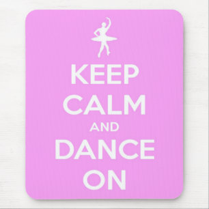 Keep Calm and Dance On Pink Mouse Pad