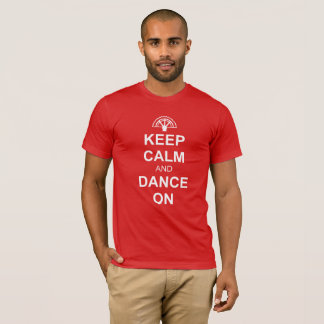 Keep Calm and Dance On T-shirt