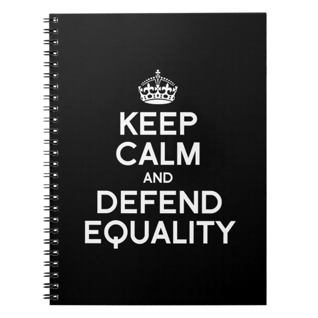 KEEP CALM AND DEFEND EQUALITY SPIRAL NOTEBOOK (Front)