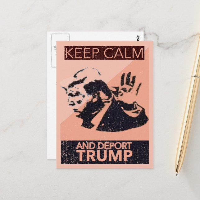 Keep Calm and Deport Trump Postcard (Front/Back In Situ)