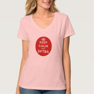 Keep Calm and DFTBA Be Awesome T-Shirt