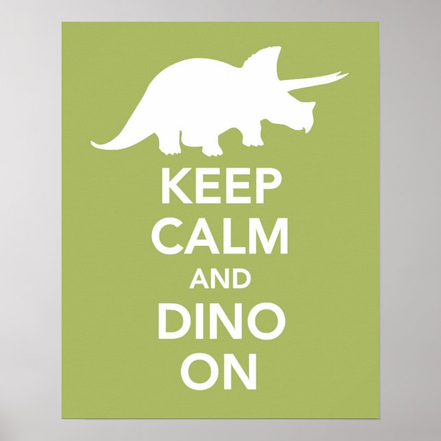 Keep Calm and Dino On print or poster (Front)