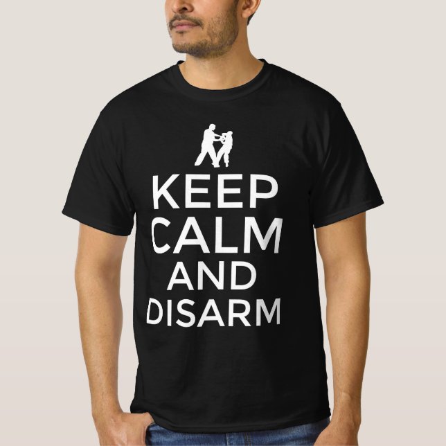Keep calm and disarm  T-Shirt (Front)