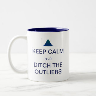Keep Calm and Ditch the Outliers Statistics Two-Tone Coffee Mug