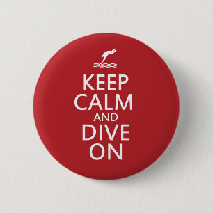 Keep Calm and Dive on 6 Cm Round Badge