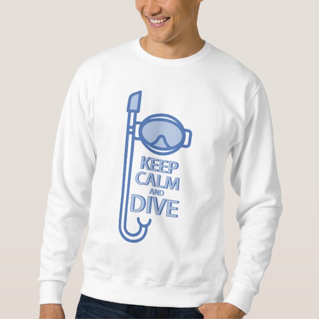 Keep calm and dive sweatshirt (Front)