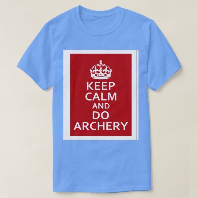Keep Calm and Do Archery (1) T-Shirt (Design Front)